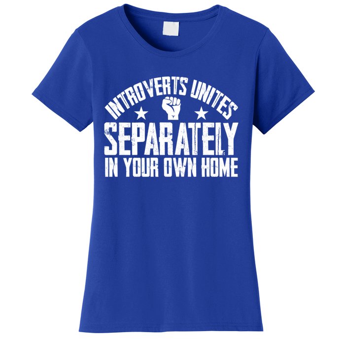 Introverts Unites Separately In Your Own Home Giftgiftgift Cool Gift Women's T-Shirt