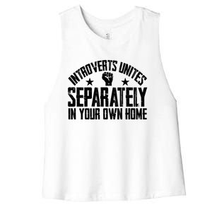 Introverts Unites Separately In Your Own Home Giftgiftgift Cool Gift Women's Racerback Cropped Tank