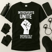 Introverts Unite Separately In Your Own Homes T-Shirt