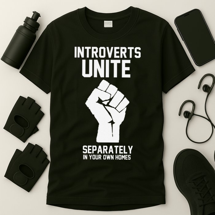 Introverts Unite Separately In Your Own Homes T-Shirt