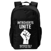 Introverts Unite Separately In Your Own Homes Daily Commute Backpack