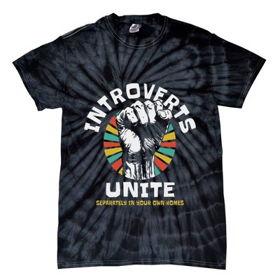 Introverts Unite Separately Own Homes Emblem Tie-Dye T-Shirt
