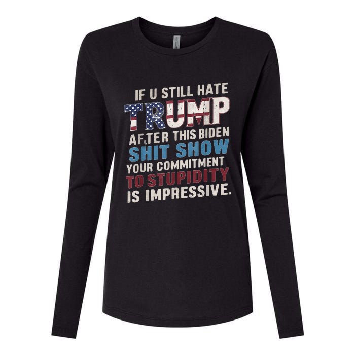 If U Still Hate Trump After BidenS Show Is Impressive Womens Cotton Relaxed Long Sleeve T-Shirt