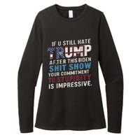 If U Still Hate Trump After BidenS Show Is Impressive Womens CVC Long Sleeve Shirt