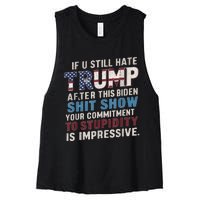 If U Still Hate Trump After BidenS Show Is Impressive Women's Racerback Cropped Tank