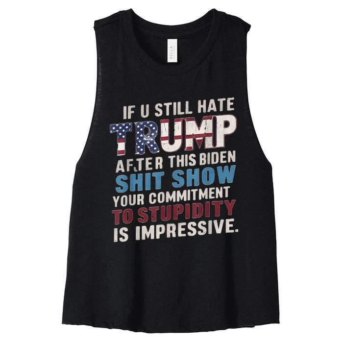 If U Still Hate Trump After BidenS Show Is Impressive Women's Racerback Cropped Tank