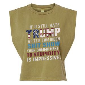 If U Still Hate Trump After BidenS Show Is Impressive Garment-Dyed Women's Muscle Tee