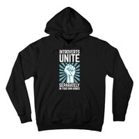 Introverts Unite Separately In Your Own Homes Hoodie