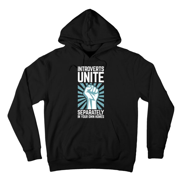 Introverts Unite Separately In Your Own Homes Hoodie