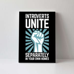 Introverts Unite Separately In Your Own Homes Canvas