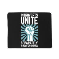 Introverts Unite Separately In Your Own Homes Mousepad