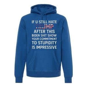 If U Still Hate Trump After This Biden Premium Hoodie