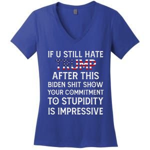 If U Still Hate Trump After This Biden Women's V-Neck T-Shirt