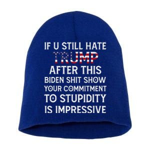 If U Still Hate Trump After This Biden Short Acrylic Beanie