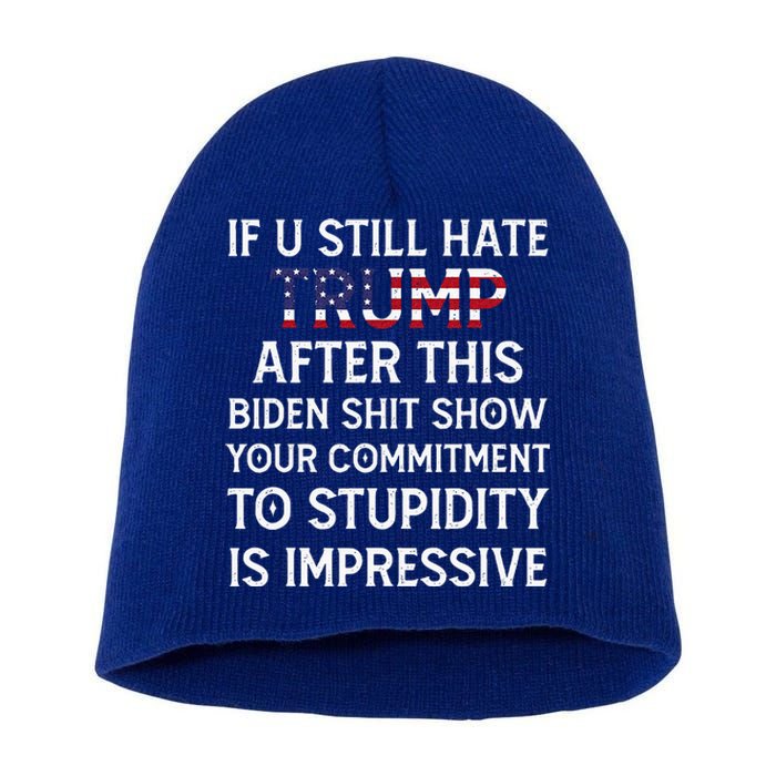 If U Still Hate Trump After This Biden Short Acrylic Beanie