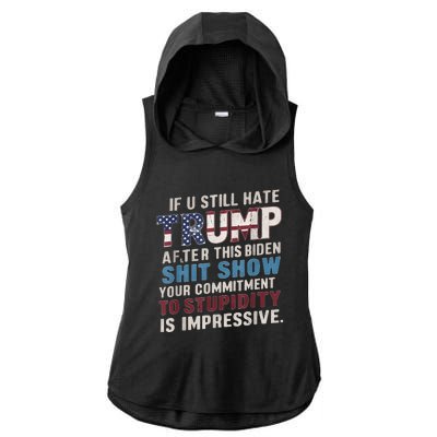 If U Still Hate Trump after Biden's Show is impressive Ladies PosiCharge Tri-Blend Wicking Draft Hoodie Tank