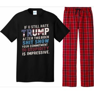 If U Still Hate Trump after Biden's Show is impressive Pajama Set