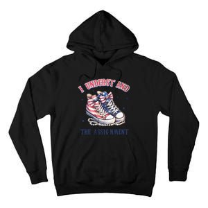 I Understand The Assignment Chucks And Pearls Election 2024 Tall Hoodie