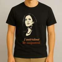 I Understand The Assignment T-Shirt