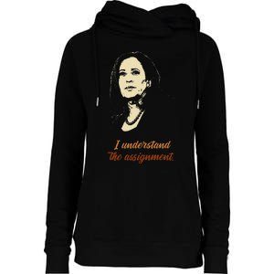 I Understand The Assignment Womens Funnel Neck Pullover Hood