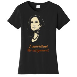 I Understand The Assignment Women's T-Shirt