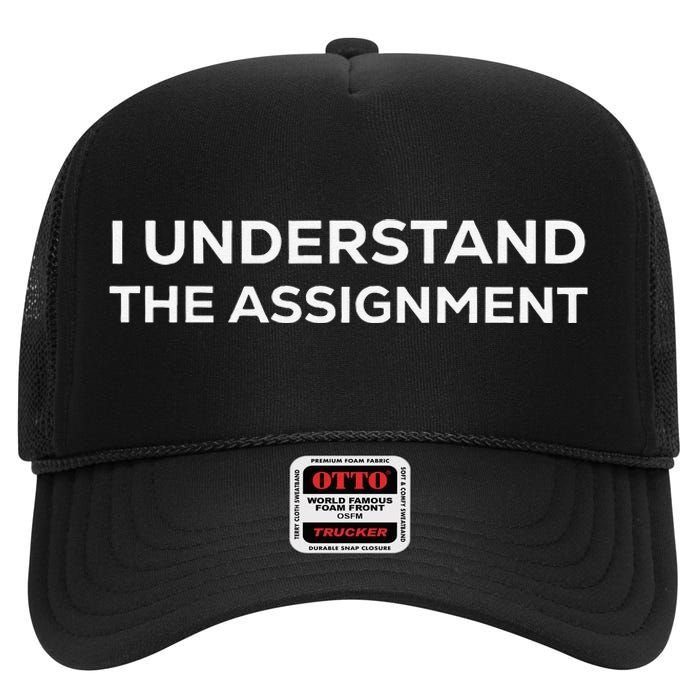 I Understand The Assignment High Crown Mesh Back Trucker Hat