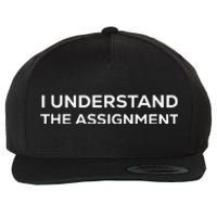 I Understand The Assignment Wool Snapback Cap