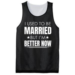 I Used To Be Married But I'm Better Now Funny Divorce Mesh Reversible Basketball Jersey Tank