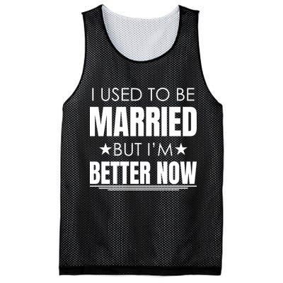 I Used To Be Married But I'm Better Now Funny Divorce Mesh Reversible Basketball Jersey Tank