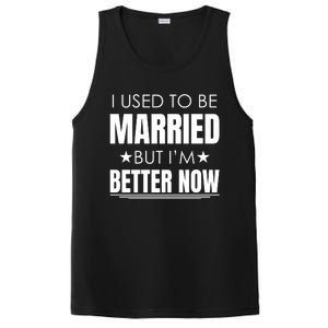 I Used To Be Married But I'm Better Now Funny Divorce PosiCharge Competitor Tank