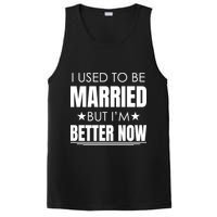 I Used To Be Married But I'm Better Now Funny Divorce PosiCharge Competitor Tank