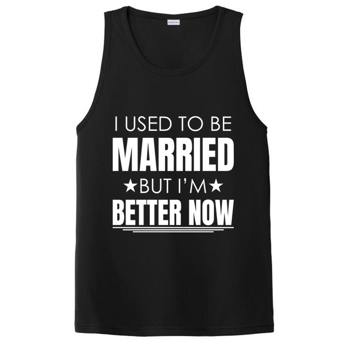 I Used To Be Married But I'm Better Now Funny Divorce PosiCharge Competitor Tank