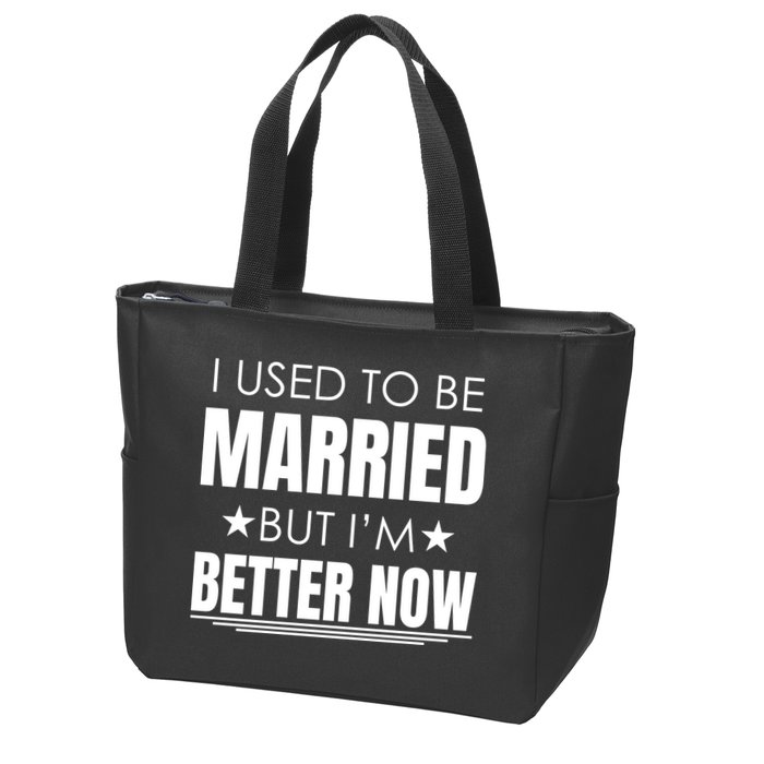 I Used To Be Married But I'm Better Now Funny Divorce Zip Tote Bag