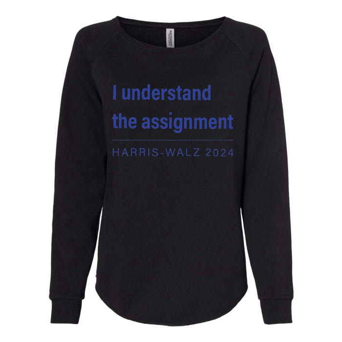 I Understand The Assignment Harris Walz 2024 Womens California Wash Sweatshirt