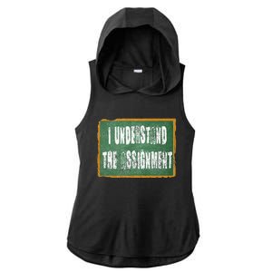 I Understand The Assignment Ladies PosiCharge Tri-Blend Wicking Draft Hoodie Tank