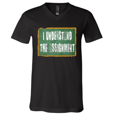 I Understand The Assignment V-Neck T-Shirt