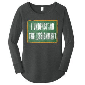 I Understand The Assignment Women's Perfect Tri Tunic Long Sleeve Shirt