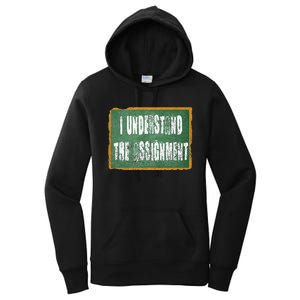 I Understand The Assignment Women's Pullover Hoodie