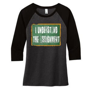 I Understand The Assignment Women's Tri-Blend 3/4-Sleeve Raglan Shirt