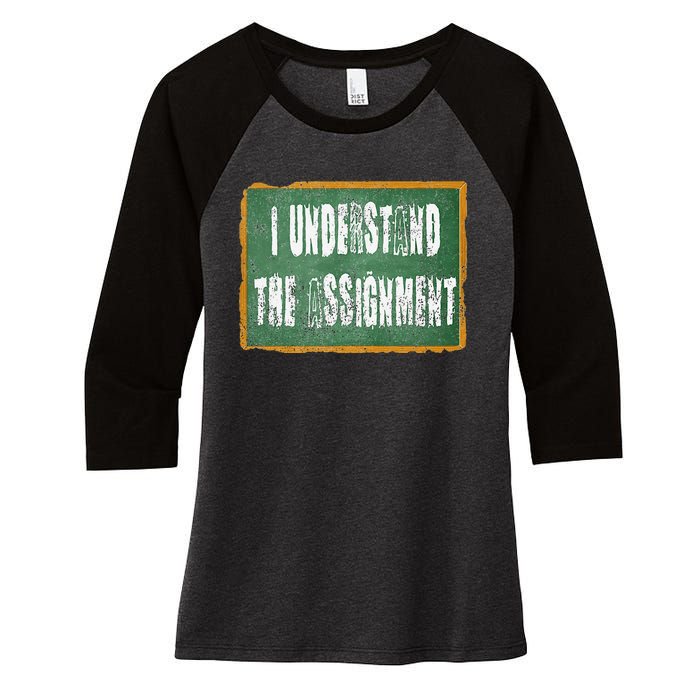 I Understand The Assignment Women's Tri-Blend 3/4-Sleeve Raglan Shirt