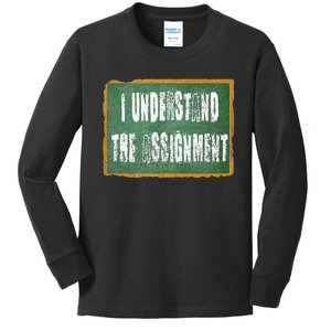 I Understand The Assignment Kids Long Sleeve Shirt