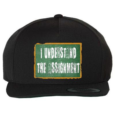 I Understand The Assignment Wool Snapback Cap