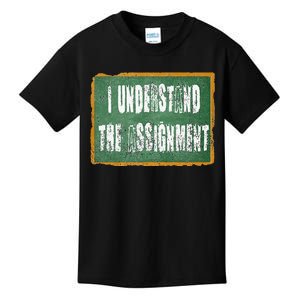 I Understand The Assignment Kids T-Shirt