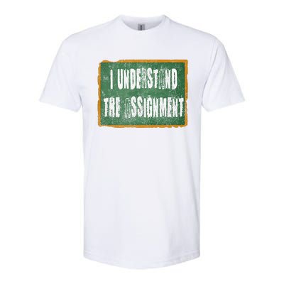 I Understand The Assignment Softstyle® CVC T-Shirt