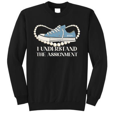 I Understand The Assignment 2024 Sweatshirt