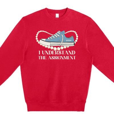 I Understand The Assignment 2024 Premium Crewneck Sweatshirt