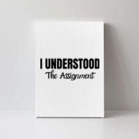 I Understood The Assignment Funny Viral Trends Student Canvas