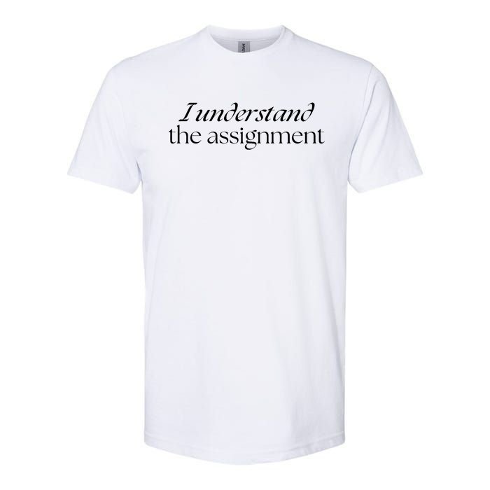 I Understand The Assignment Kamala Harris 2024 Softstyle CVC T-Shirt