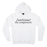 I Understand The Assignment Kamala Harris 2024 Hoodie