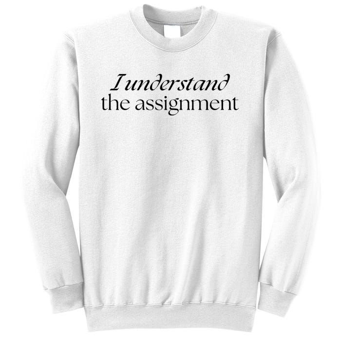 I Understand The Assignment Kamala Harris 2024 Sweatshirt